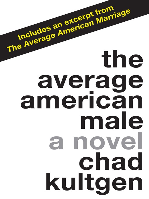 Title details for The Average American Male by Chad Kultgen - Available